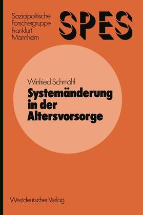 Schmähl |  Schmähl, W: Systemänderung in der Altersvorsorge | Buch |  Sack Fachmedien