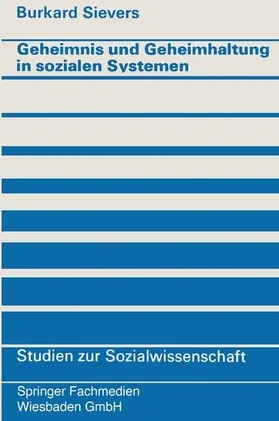 Sievers |  Geheimnis und Geheimhaltung in sozialen Systemen | Buch |  Sack Fachmedien