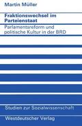 Müller |  Müller, M: Fraktionswechsel im Parteienstaat | Buch |  Sack Fachmedien