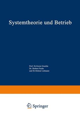 Grochla | Systemtheorie und Betrieb | Buch | 978-3-531-11272-5 | sack.de