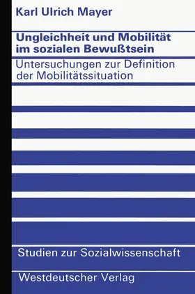 Mayer |  Ungleichheit und Mobilität im sozialen Bewußtsein | Buch |  Sack Fachmedien