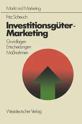 Scheuch |  Investitionsgüter-Marketing | Buch |  Sack Fachmedien