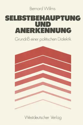 Willms |  Selbstbehauptung und Anerkennung | Buch |  Sack Fachmedien
