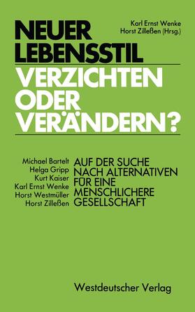 Zillessen / Wenke | Neuer Lebensstil ¿ verzichten oder verändern? | Buch | 978-3-531-11426-2 | sack.de