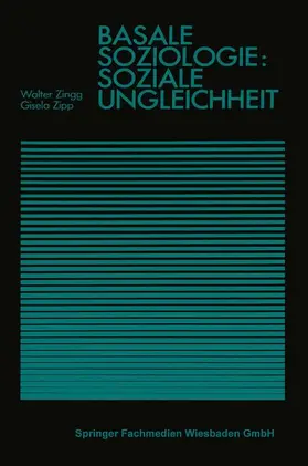 Zingg / Zipp |  Basale Soziologie: Soziale Ungleichheit | Buch |  Sack Fachmedien