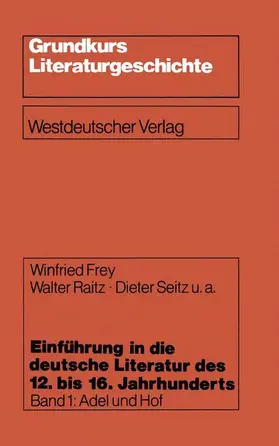 Raitz / Seitz |  Einführung in die deutsche Literatur des 12. bis 16. Jahrhunderts | Buch |  Sack Fachmedien
