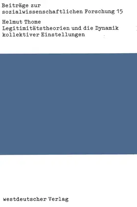 Thome |  Legitimitätstheorien und die Dynamik kollektiver Einstellungen | Buch |  Sack Fachmedien