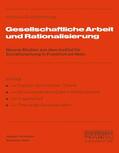 Goethe-Universität / Institut für Sozialforschung |  Gesellschaftliche Arbeit und Rationalisierung | Buch |  Sack Fachmedien