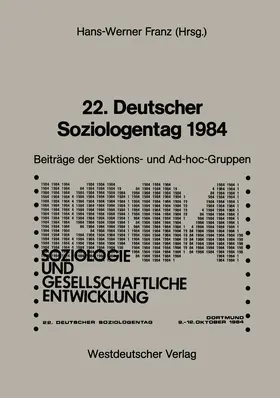 Franz |  22. Deutscher Soziologentag 1984 | Buch |  Sack Fachmedien