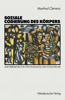Clemenz |  Soziale Codierung des Körpers | Buch |  Sack Fachmedien