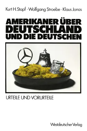 Stapf / Stroebe / Jonas |  Amerikaner über Deutschland und die Deutschen | Buch |  Sack Fachmedien