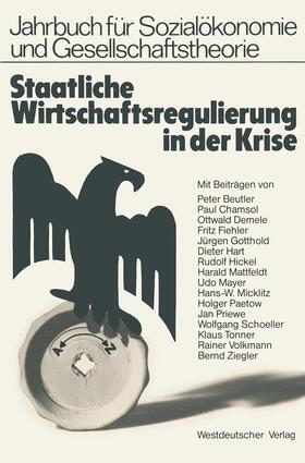 Beutler / Fiehler / Hart | Fiehler, F: Staatliche Wirtschaftsregulierung in der Krise | Buch | 978-3-531-11805-5 | sack.de