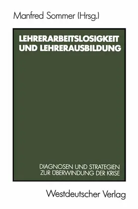 Sommer |  Lehrerarbeitslosigkeit und Lehrerausbildung | Buch |  Sack Fachmedien