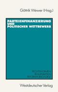 Wewer |  Parteienfinanzierung und politischer Wettbewerb | Buch |  Sack Fachmedien