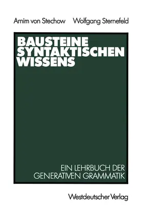 Sternefeld / Stechow |  Bausteine syntaktischen Wissens | Buch |  Sack Fachmedien