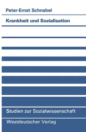 Schnabel |  Krankheit und Sozialisation | Buch |  Sack Fachmedien