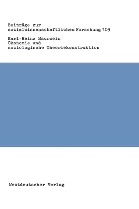 Saurwein |  Ökonomie und soziologische Theoriekonstruktion | Buch |  Sack Fachmedien