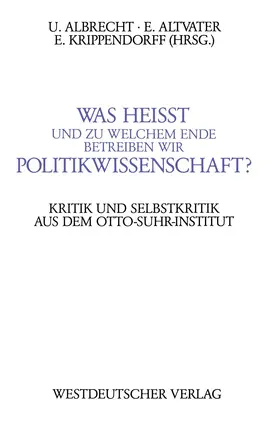 Albrecht |  Was heißt und zu welchem Ende betreiben wir Politikwissenschaft? | Buch |  Sack Fachmedien