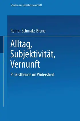 Schmalz-Bruns |  Alltag - Subjektivität - Vernunft | Buch |  Sack Fachmedien