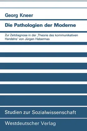Kneer |  Die Pathologien der Moderne | Buch |  Sack Fachmedien