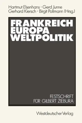Ziebura / Elsenhans |  Frankreich - Europa - Weltpolitik | Buch |  Sack Fachmedien