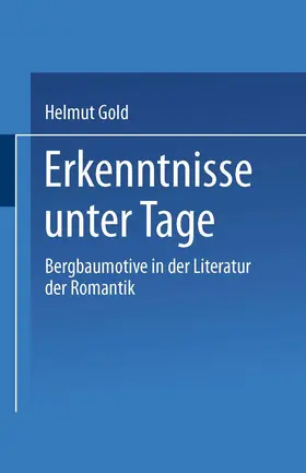Gold |  Erkenntnisse unter Tage | Buch |  Sack Fachmedien