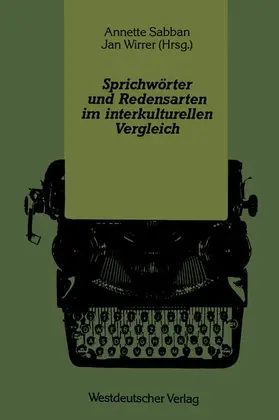 Wirrer / Sabban |  Sprichwörter und Redensarten im interkulturellen Vergleich | Buch |  Sack Fachmedien