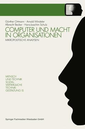 Windeler / Becker / Schulz |  Windeler, A: Computer und Macht in Organisationen | Buch |  Sack Fachmedien