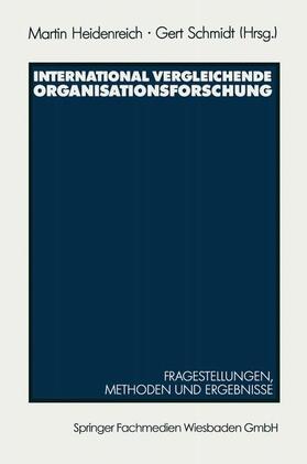 Schmidt | International vergleichende Organisationsforschung | Buch | 978-3-531-12202-1 | sack.de