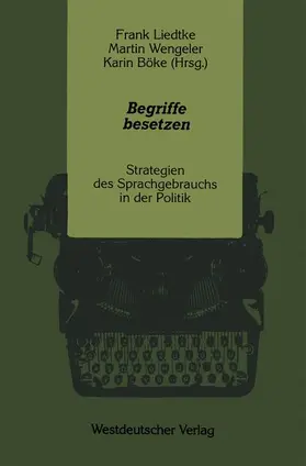 Liedtke / Böke / Wengeler | Begriffe besetzen | Buch | 978-3-531-12221-2 | sack.de