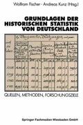 Fischer / Kunz |  Grundlagen der Historischen Statistik von Deutschland | Buch |  Sack Fachmedien