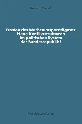  Erosion des Wachstumsparadigmas: Neue Konfliktstrukturen im politischen System der Bundesrepublik? | Buch |  Sack Fachmedien