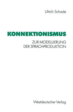 Schade | Schade, U: Konnektionismus | Buch | 978-3-531-12301-1 | sack.de