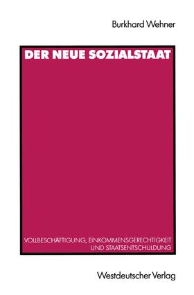 Wehner | Der Neue Sozialstaat | Buch | 978-3-531-12311-0 | sack.de