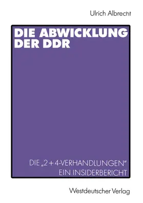 Albrecht |  Die Abwicklung der DDR | Buch |  Sack Fachmedien