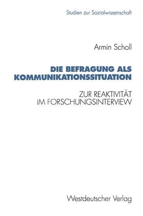 Scholl | Scholl, A: Befragung als Kommunikationssituation | Buch | 978-3-531-12338-7 | sack.de