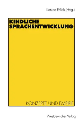 Ehlich |  Kindliche Sprachentwicklung | Buch |  Sack Fachmedien