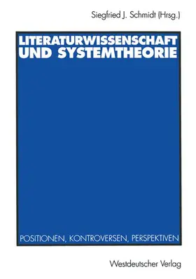 Schmidt | Literaturwissenschaft und Systemtheorie | Buch | 978-3-531-12418-6 | sack.de