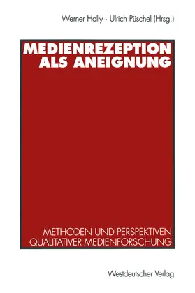 Holly / Püschel |  Medienrezeption als Aneignung | Buch |  Sack Fachmedien