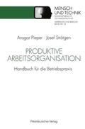 Strötgen |  Strötgen, J: Produktive Arbeitsorganisation | Buch |  Sack Fachmedien