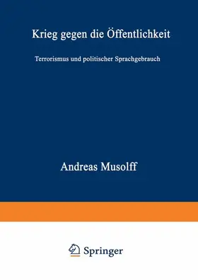 Musolff |  Krieg gegen die Öffentlichkeit | Buch |  Sack Fachmedien