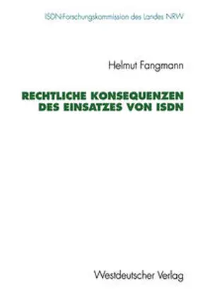 Rechtliche Konsequenzen des Einsatzes von ISDN | Buch | 978-3-531-12464-3 | sack.de