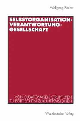 Böcher |  Selbstorganisation, Verantwortung, Gesellschaft | Buch |  Sack Fachmedien