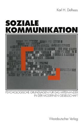Delhees | Soziale Kommunikation | Buch | 978-3-531-12523-7 | sack.de