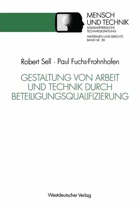 Fuchs-Frohnhofen | Gestaltung von Arbeit und Technik durch Beteiligungsqualifizierung | Buch | 978-3-531-12537-4 | sack.de