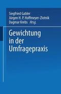 Gabler / Hoffmeyer-Zlotnik / Krebs |  Gewichtung in der Umfragepraxis | Buch |  Sack Fachmedien