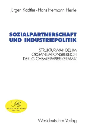 Hertle / Kädtler |  Sozialpartnerschaft und Industriepolitik | Buch |  Sack Fachmedien
