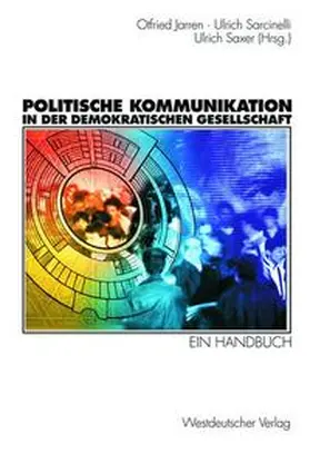 Jarren / Sarcinelli / Saxer |  Politische Kommunikation in der demokratischen Gesellschaft | Buch |  Sack Fachmedien