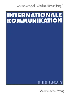 Kriener / Meckel |  Internationale Kommunikation | Buch |  Sack Fachmedien