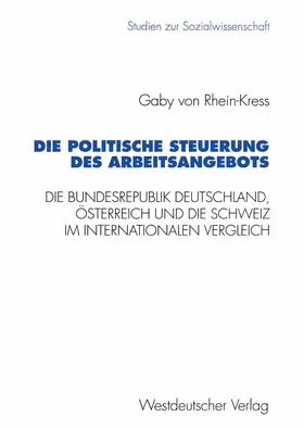 Rhein-Kress |  Die politische Steuerung des Arbeitsangebots | Buch |  Sack Fachmedien